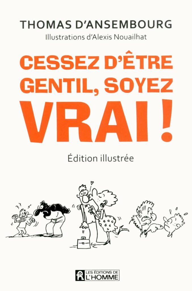 Cessez d’être gentil, soyez vrai
