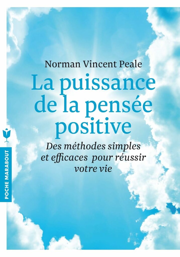 La Puissance de la Pensée Positive – Norman Vincent Peale
