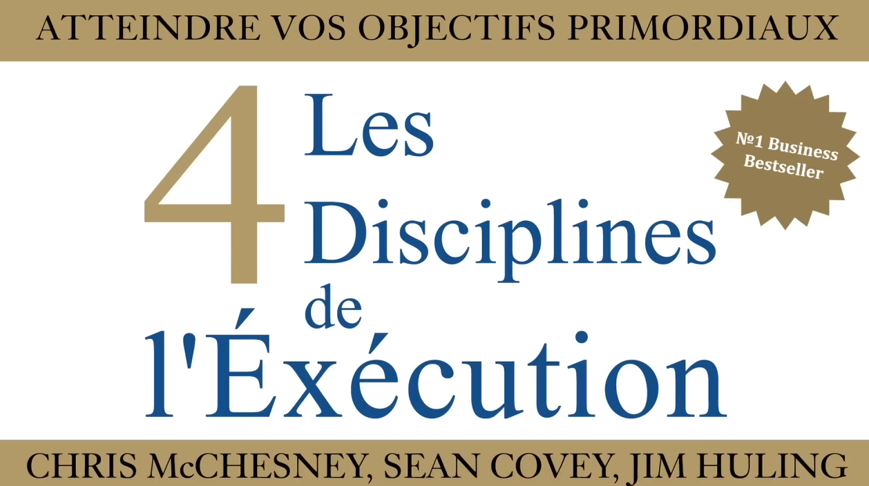 Les 4 Disciplines de l’Exécution, Chris McChesney, Sean Covey et Jim Huling