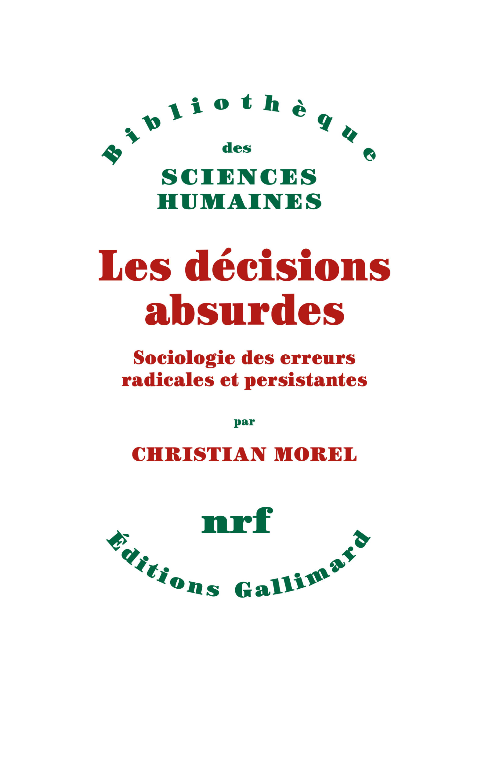 Les Décisions Absurdes, Christian Morel
