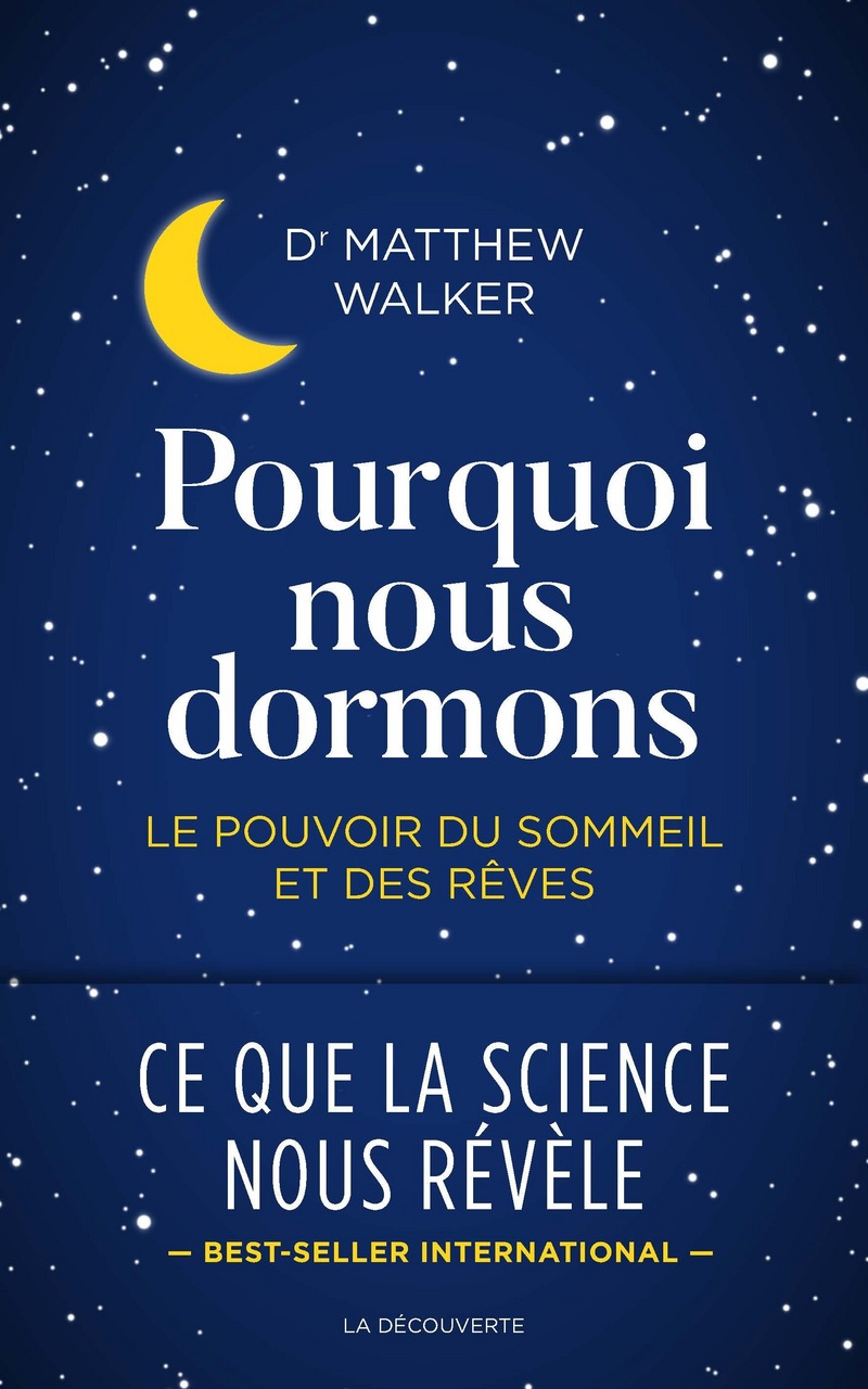 Pourquoi nous dormons, Matthew Walker