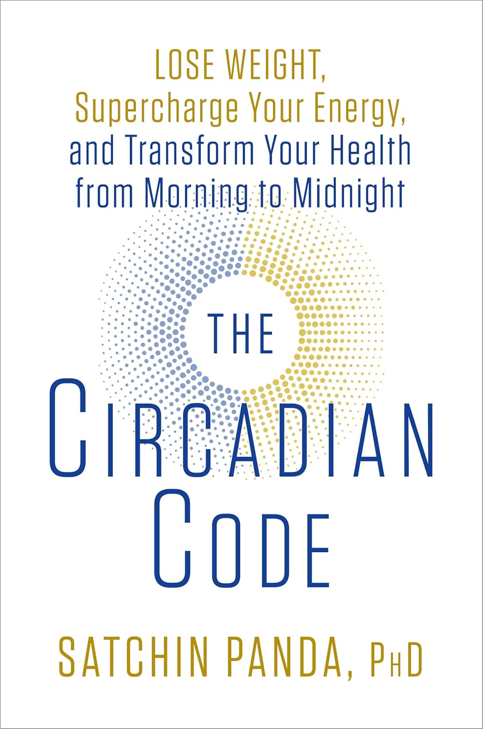 The Circadian Code, le Dr Satchin Panda