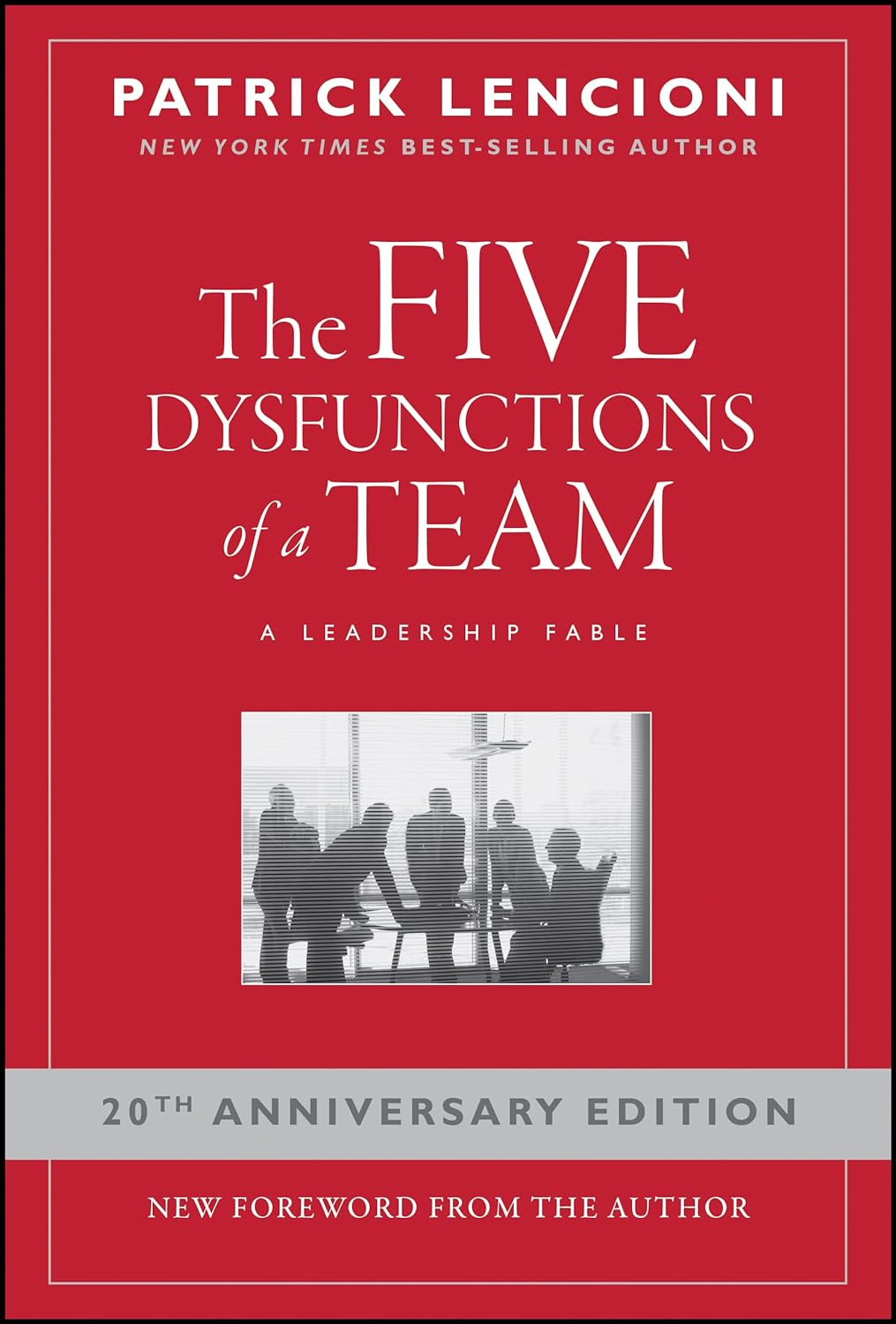 The Five Dysfunctions of a Team – Patrick Lencioni