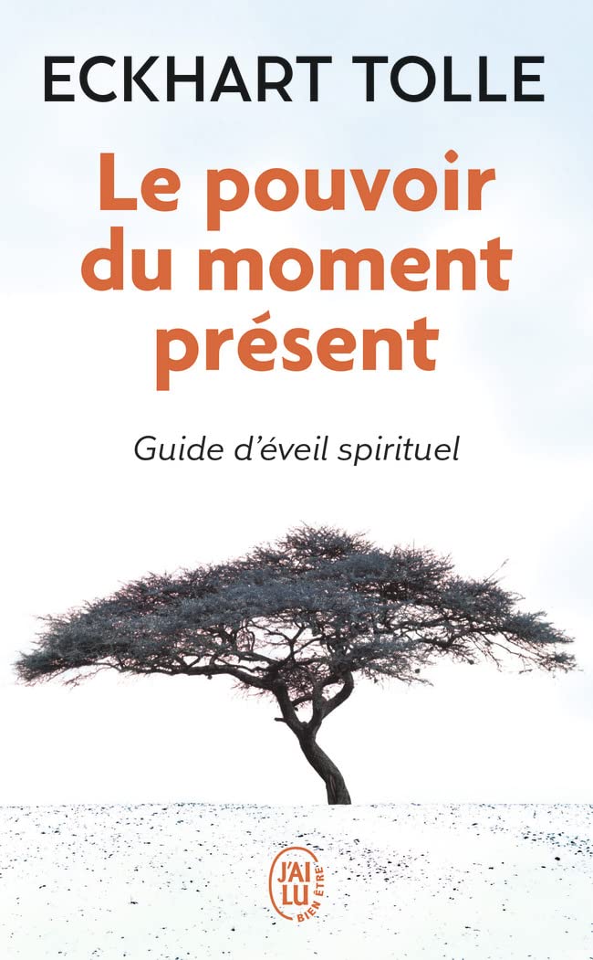 Le Pouvoir de l’Instant Présent d’Eckhart Tolle